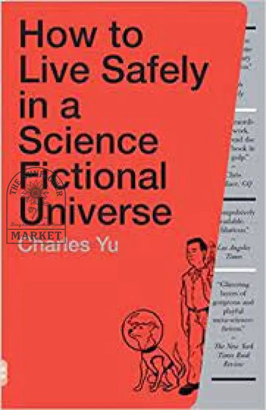 How to Live Safely in A Science Fictional Universe