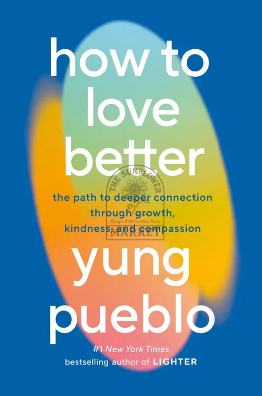 How To Love Better