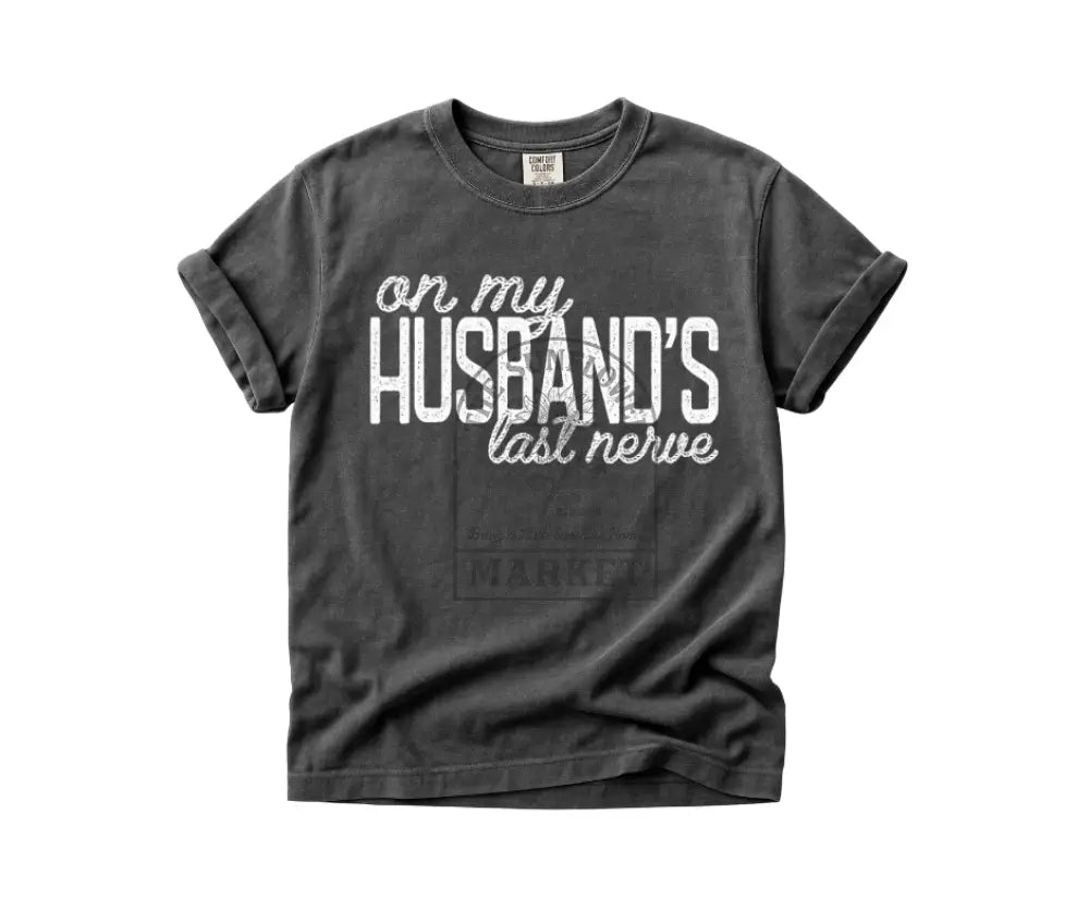 Husband’s Last Nerve
