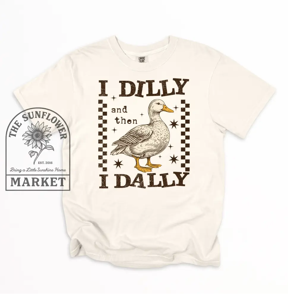 I Dilly And Then I Dally