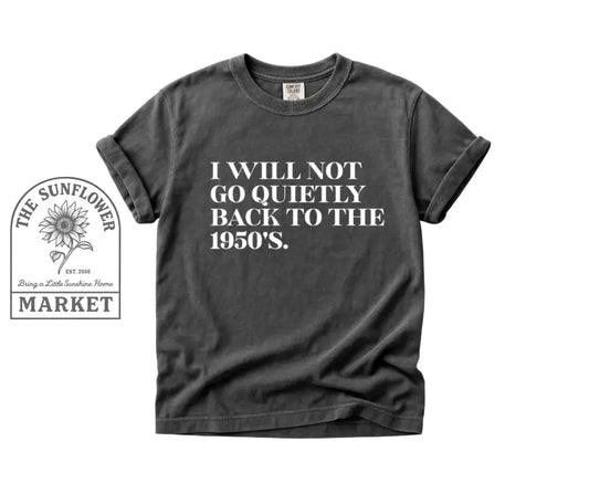 I Will Not Go Quietly Back