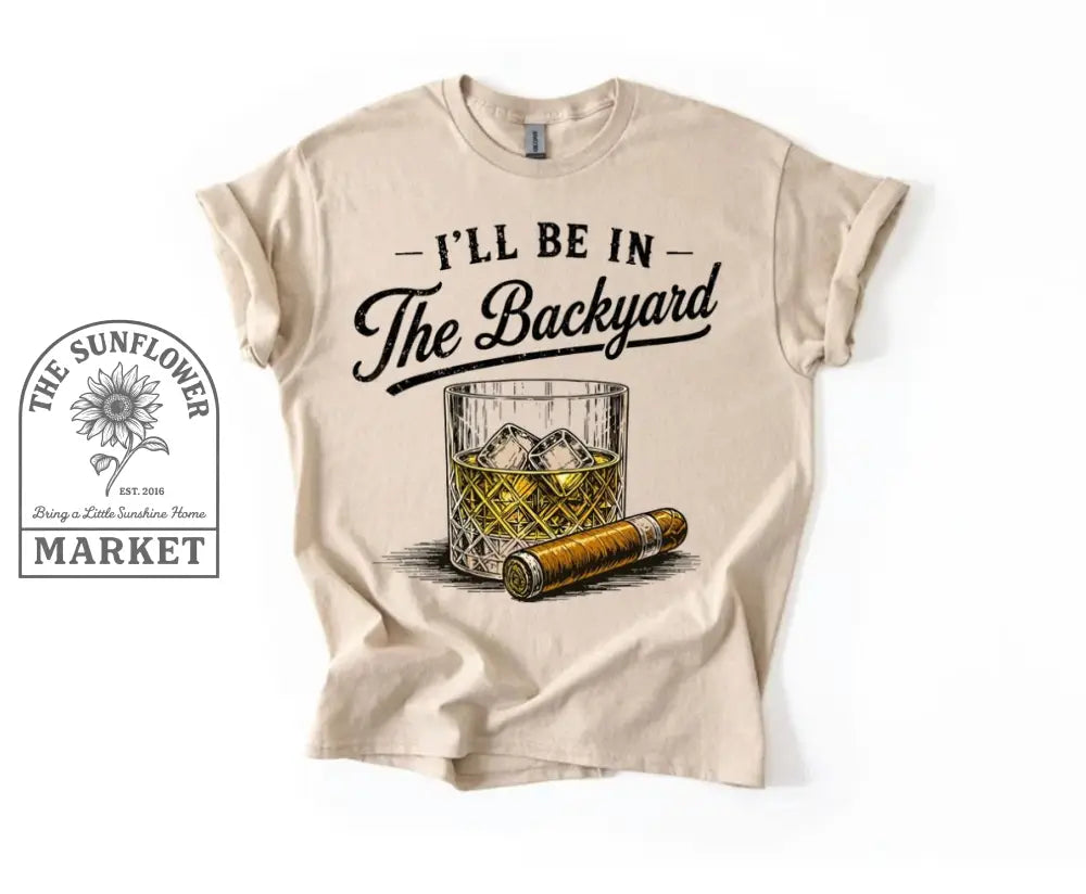 I’ll Be in The Backyard
