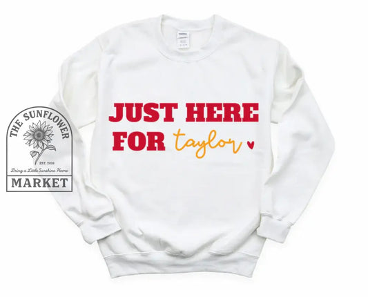 Just Here for Taylor
