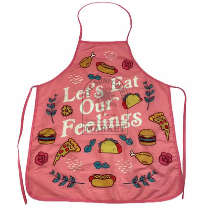 Let’s Eat Our Feelings Apron Funny Quote Hilarious Saying: Apron / Pink
