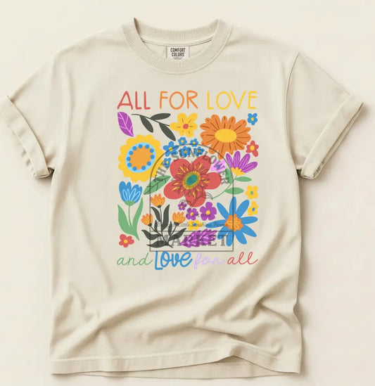 Love Is All You Need- Floral