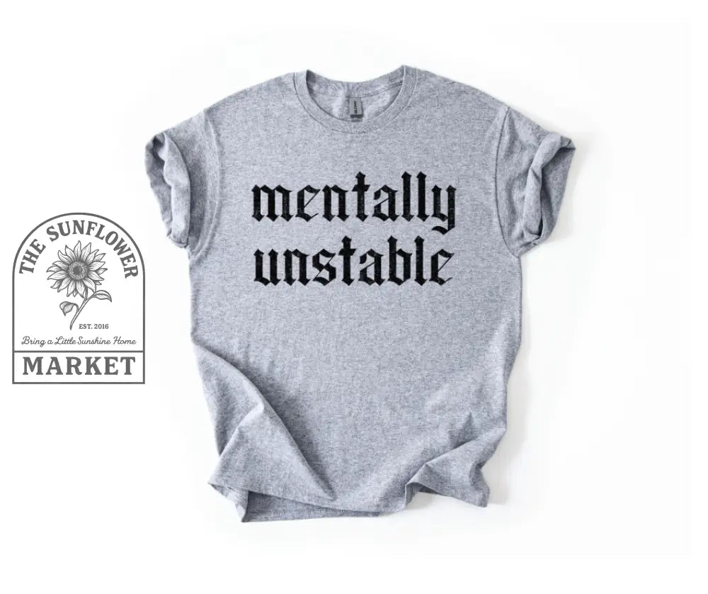 Mentally Unstable