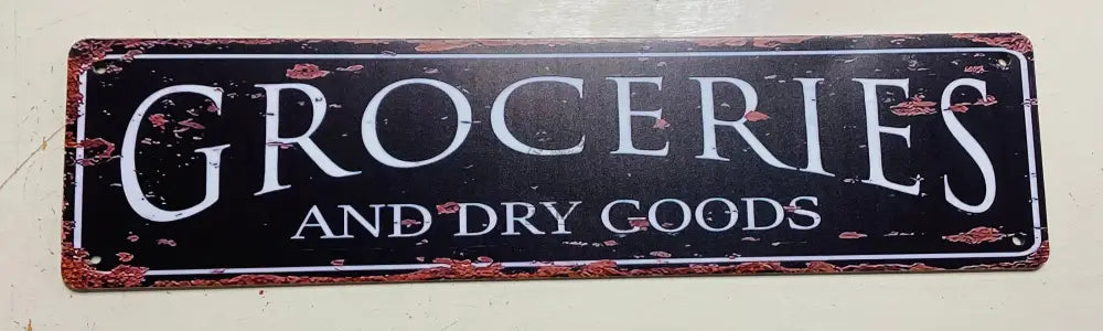Metal signs - Groceries and Dry Goods