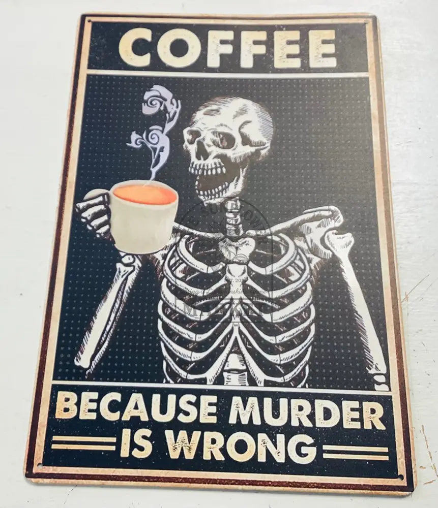 Metal signs - Murder is wrong