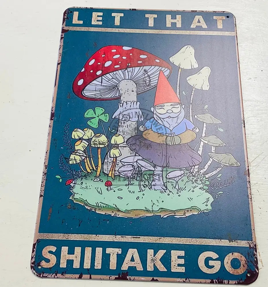 Metal signs - Shitake go