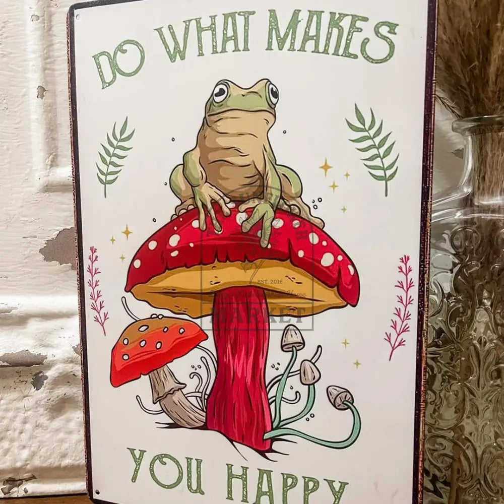 Metal signs - What makes you happy