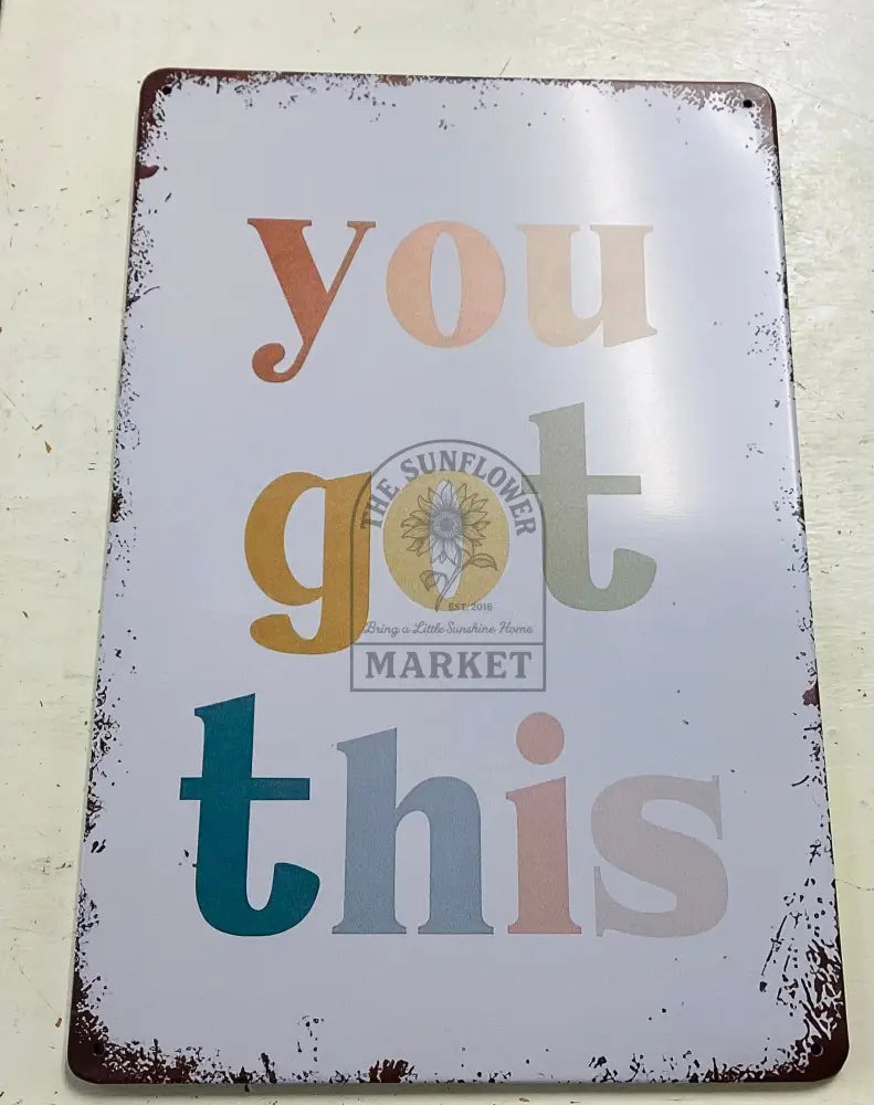 Metal signs - You Got