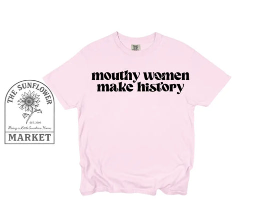Mouthy Women Make History