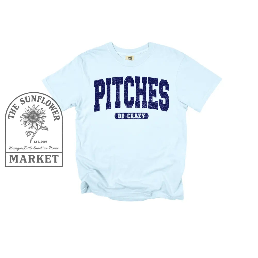 Pitches Be Crazy