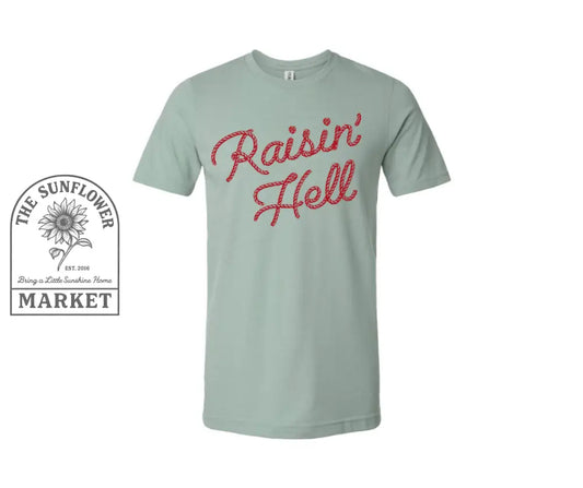Raisin’ Hell