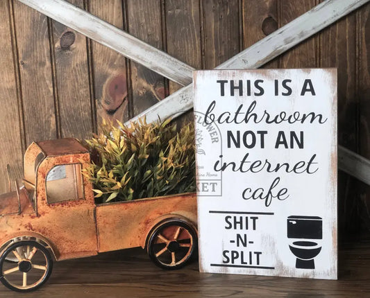 Shit N Split - Funny Bathroom Rustic Wood Sign - white