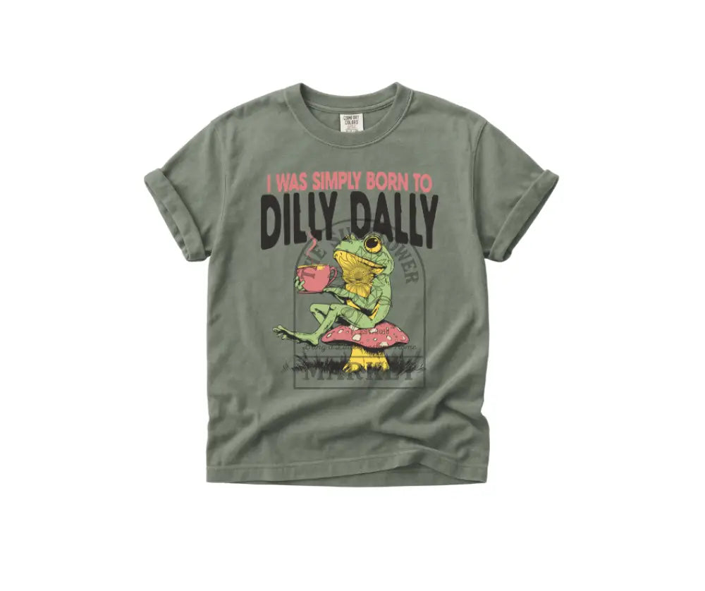 Simply Born To Dilly Dally