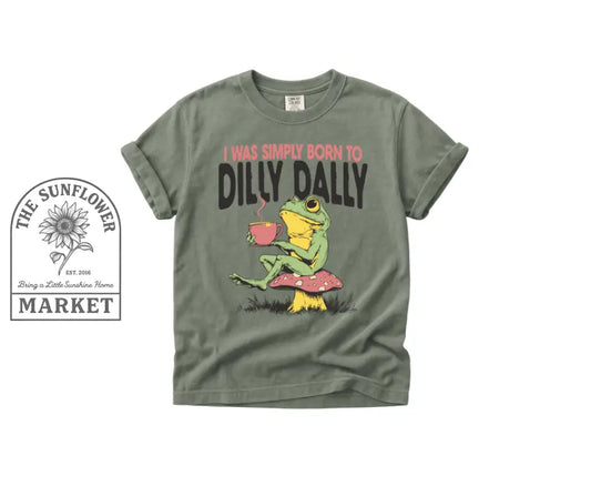 Simply Born To Dilly Dally