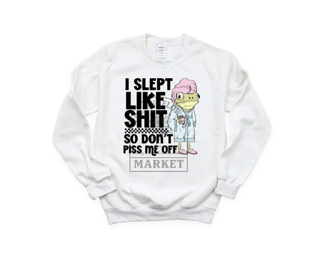 Slept Like Shit