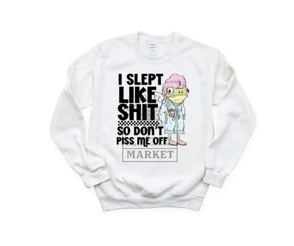 Slept Like Shit