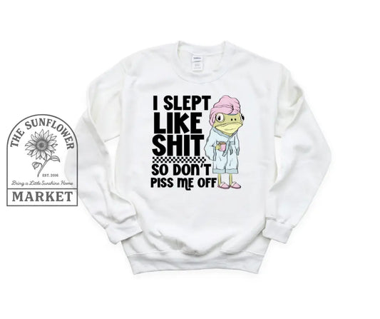 Slept Like Shit
