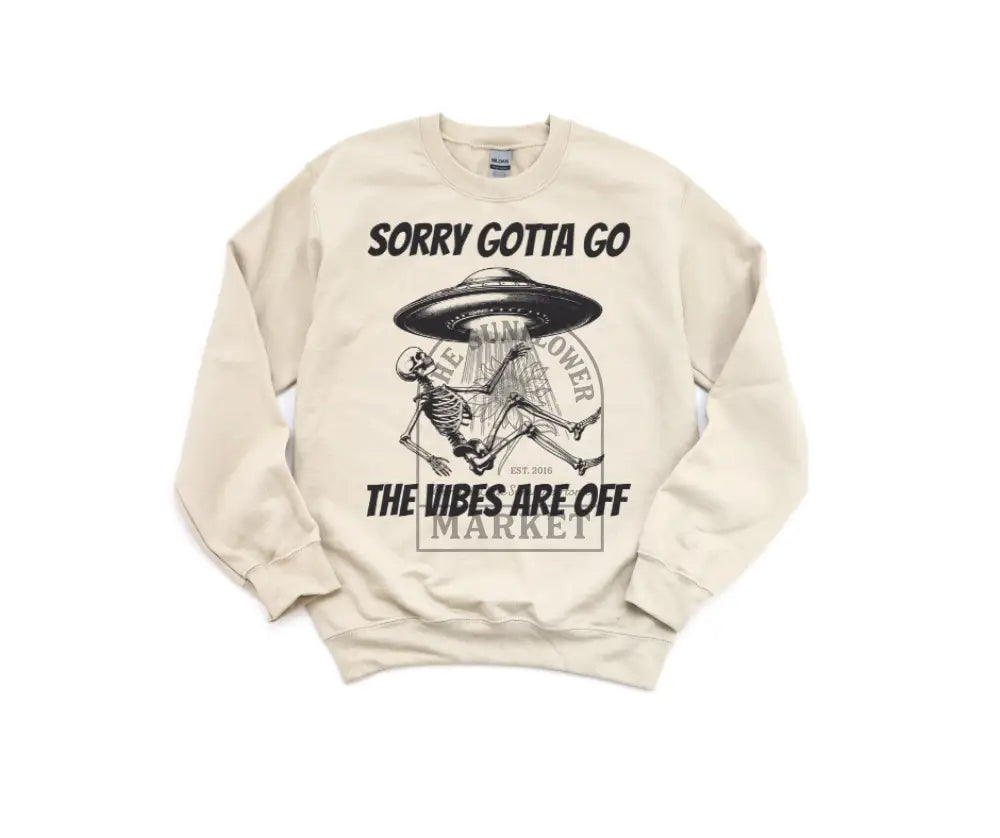 Sorry Gotta Go