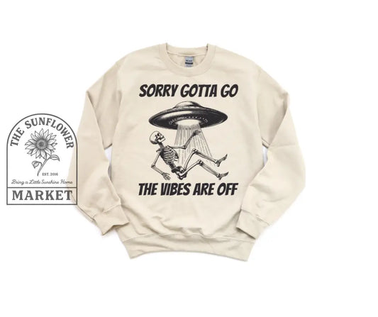 Sorry Gotta Go
