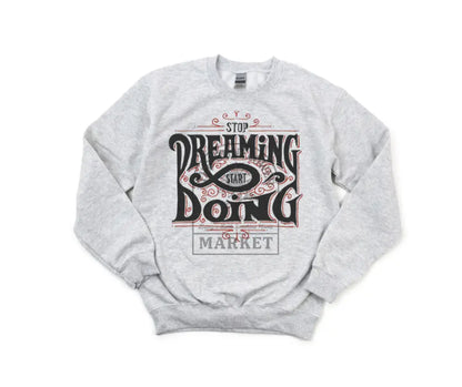 Stop Dreaming Start Doing
