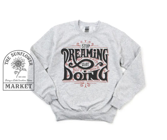 Stop Dreaming Start Doing