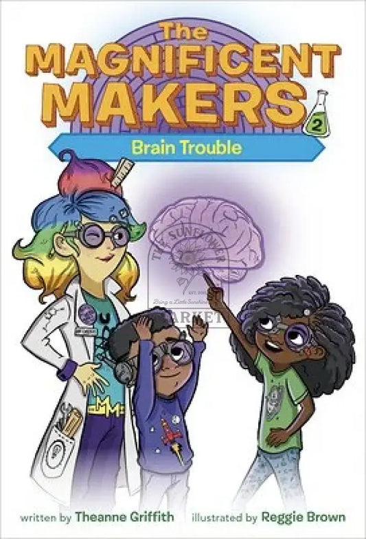 The Magnificent Makers: Brain Trouble
