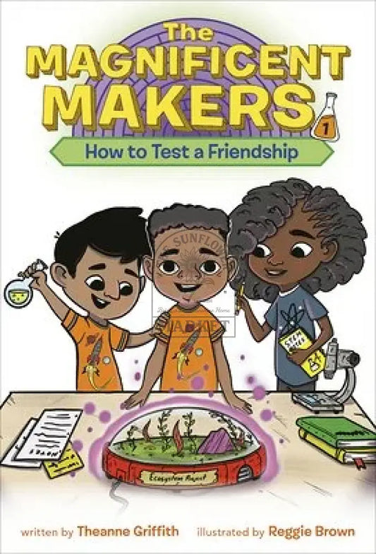 The Magnificent Makers: How to Test a Friendship