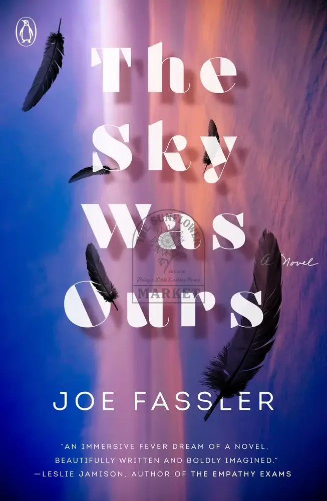 The Sky Was Ours