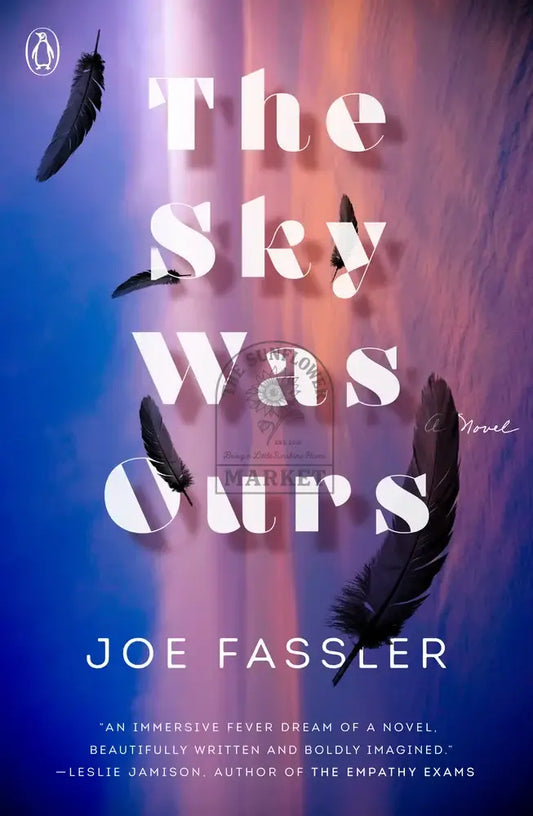The Sky Was Ours