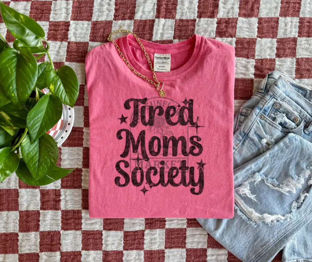Tired Mom’s Society