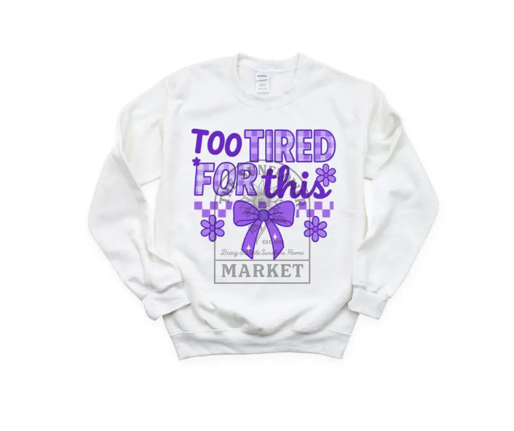 Too Tired