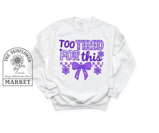 Too Tired