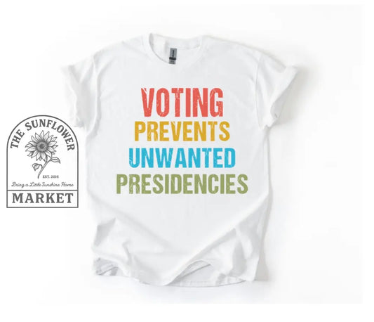 Voting Prevents Unwanted Presidencies