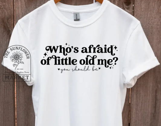 Who’s Afraid Of Little Old