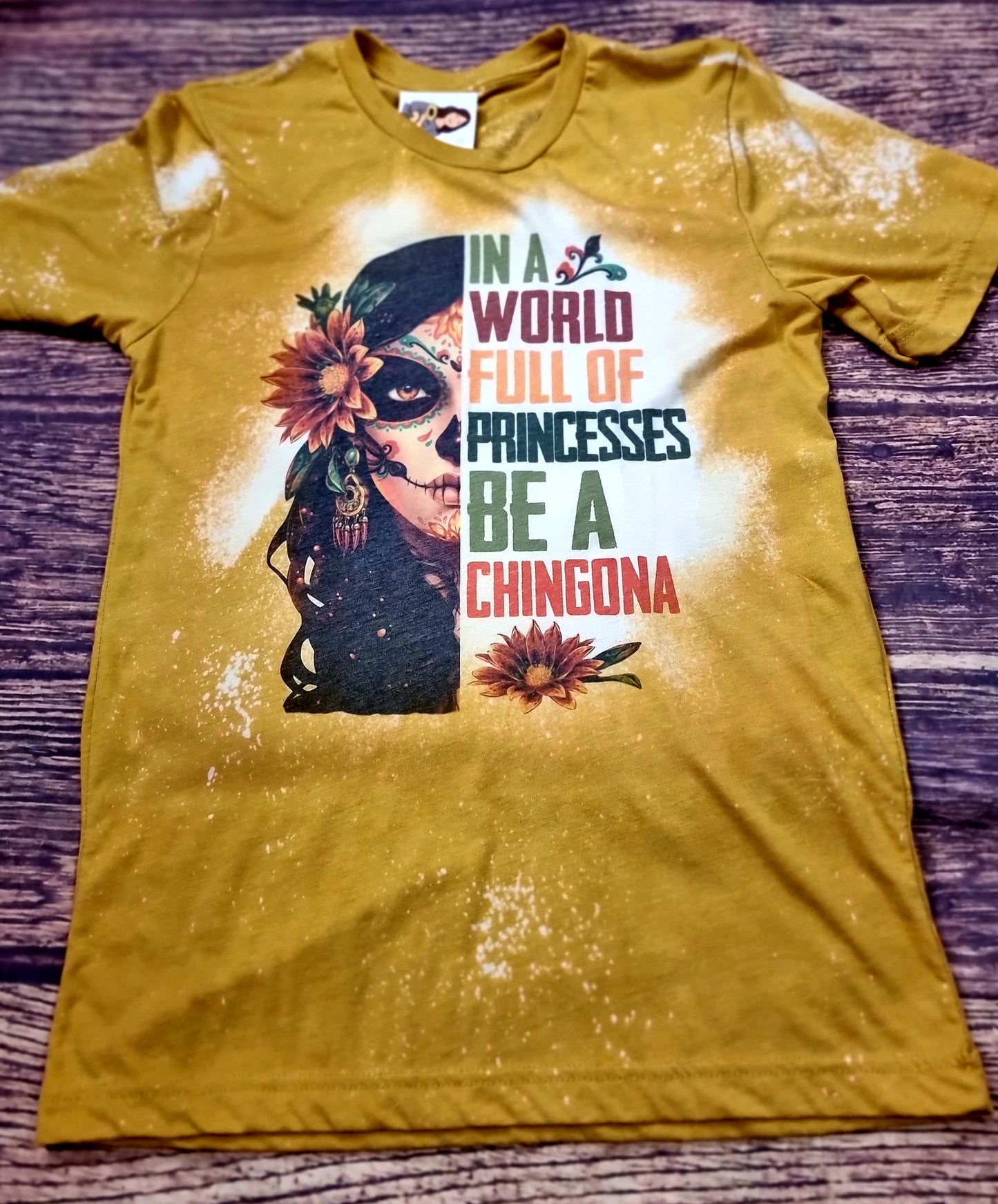 In A World of Princesses Be A Chingona