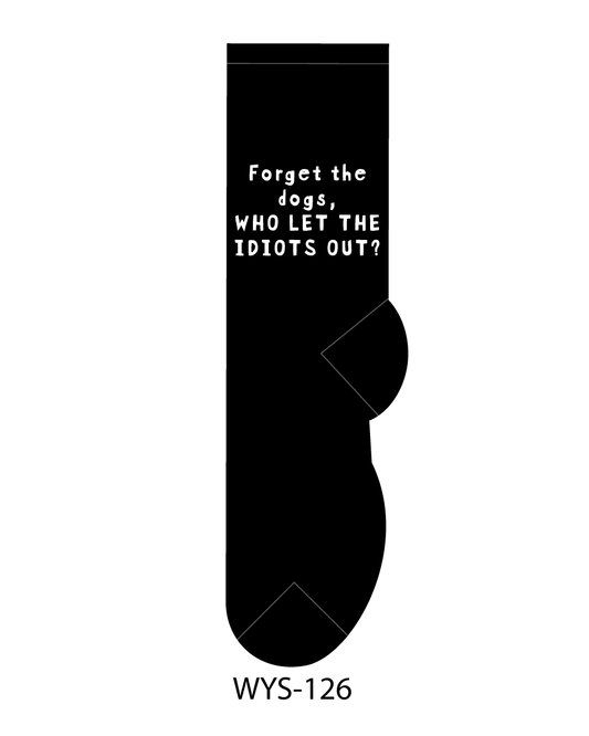 Forget the dogs, who let the idiot's out?