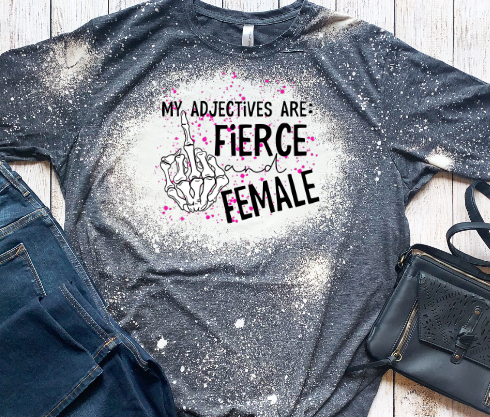 My Adjectives are fierce and female