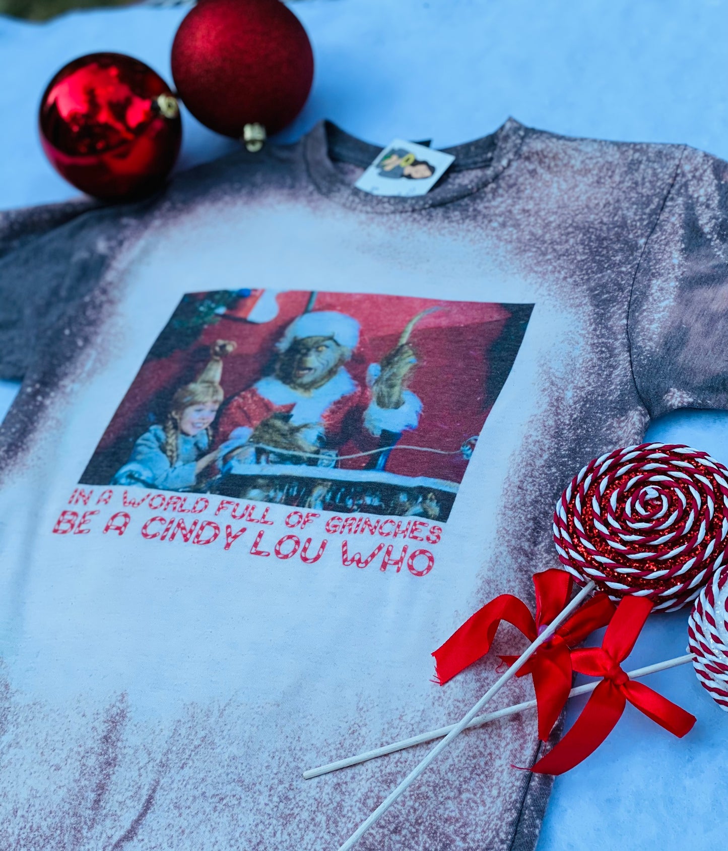 The Grinch Shirt- In a world full of Grinches, be a Cindy Lou Who