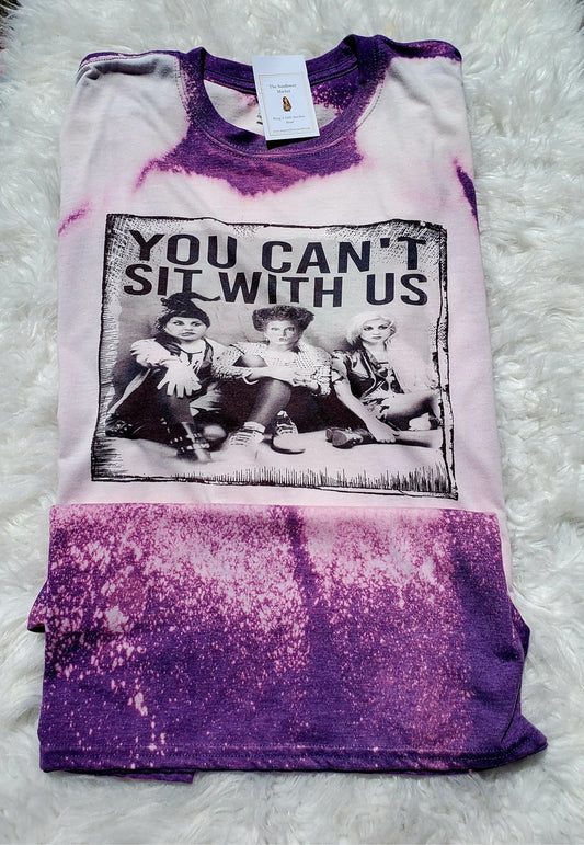 Sanderson Sisters - Can’t sit with us Tee