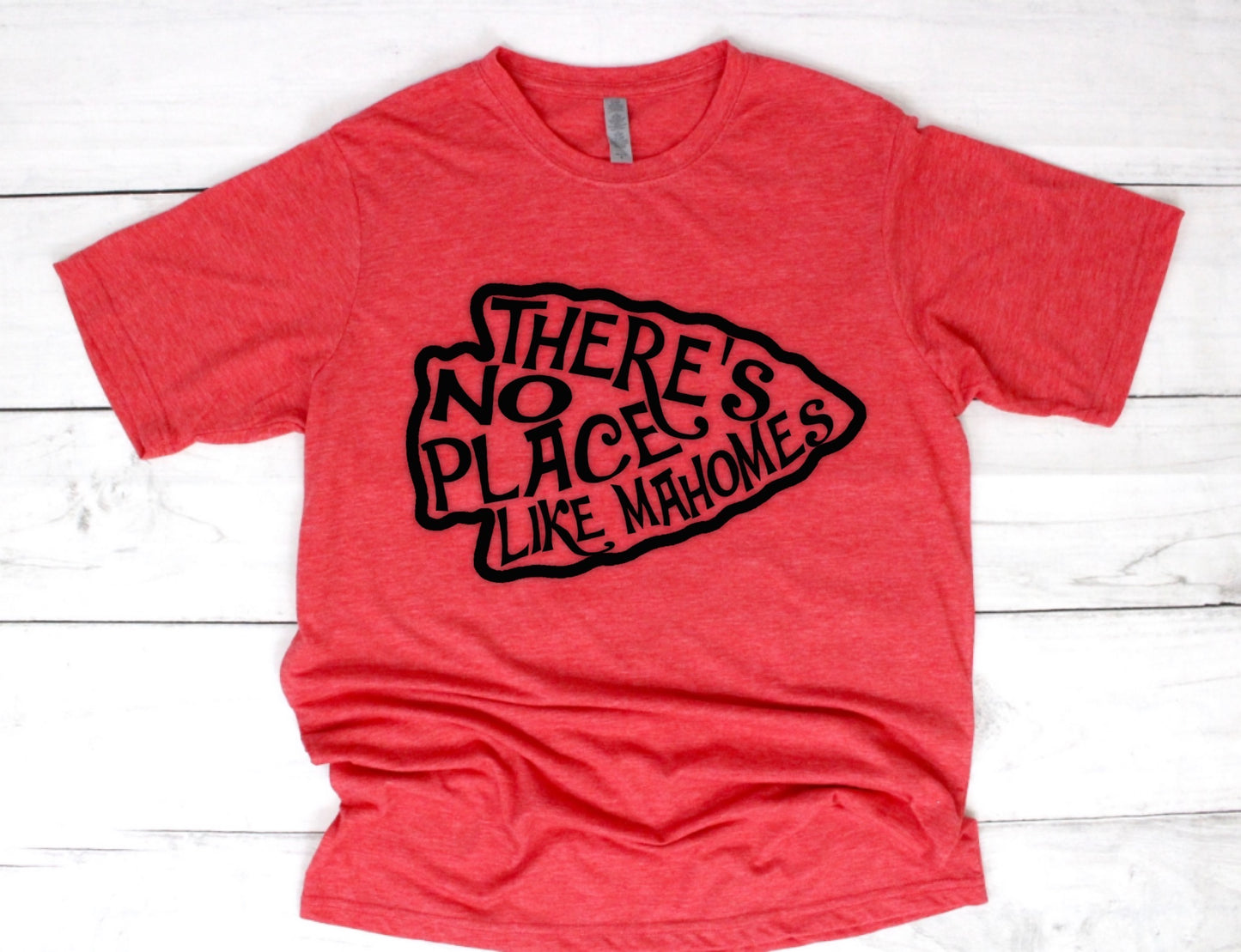 There’s No Place Like Mahomes Tee