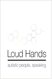 Loud Hands: Autistic People Speaking