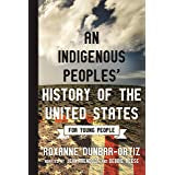 An Indigenous People's History of the United States: for Young people