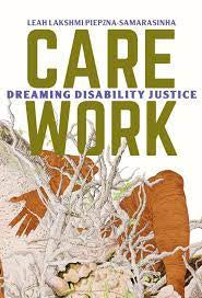 Care Work: Dreaming Disability Justice