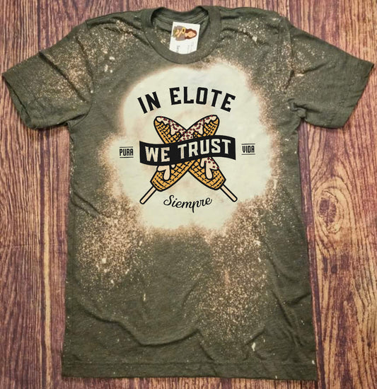 In Elote We Trust Tee