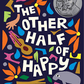 The Other Half of Happy