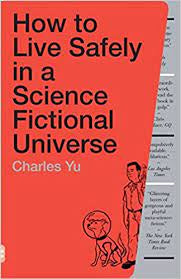 How to Live Safely in A Science Fictional Universe