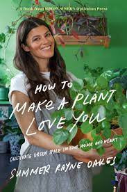 How to Make a Plant Love You: Cultivate Green Space